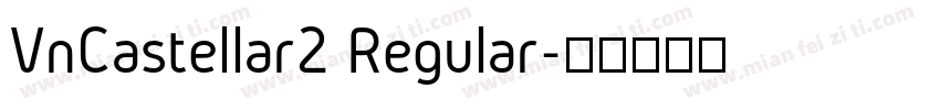 VnCastellar2 Regular字体转换